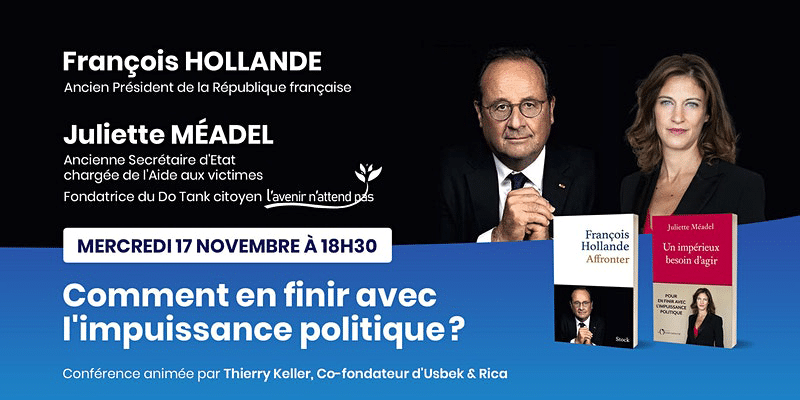 Read more about the article « Comment en finir avec l’impuissance politique ? » : assistez à la conférence avec François Hollande et Juliette Méadel